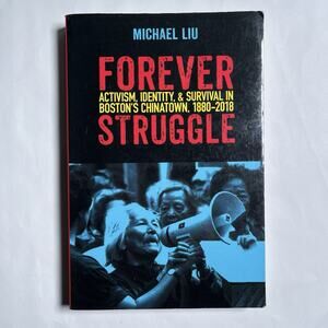 Signed Forever Struggle - Boston's Chinatown Paperback Book‎ Michael Liu 2020